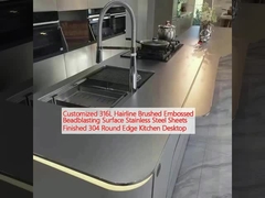 Customized 316L Hairline Brushed Embossed Beadblasting Surface Stainless Steel Sheets Finished 304 Round Edge Kitchen Desktop